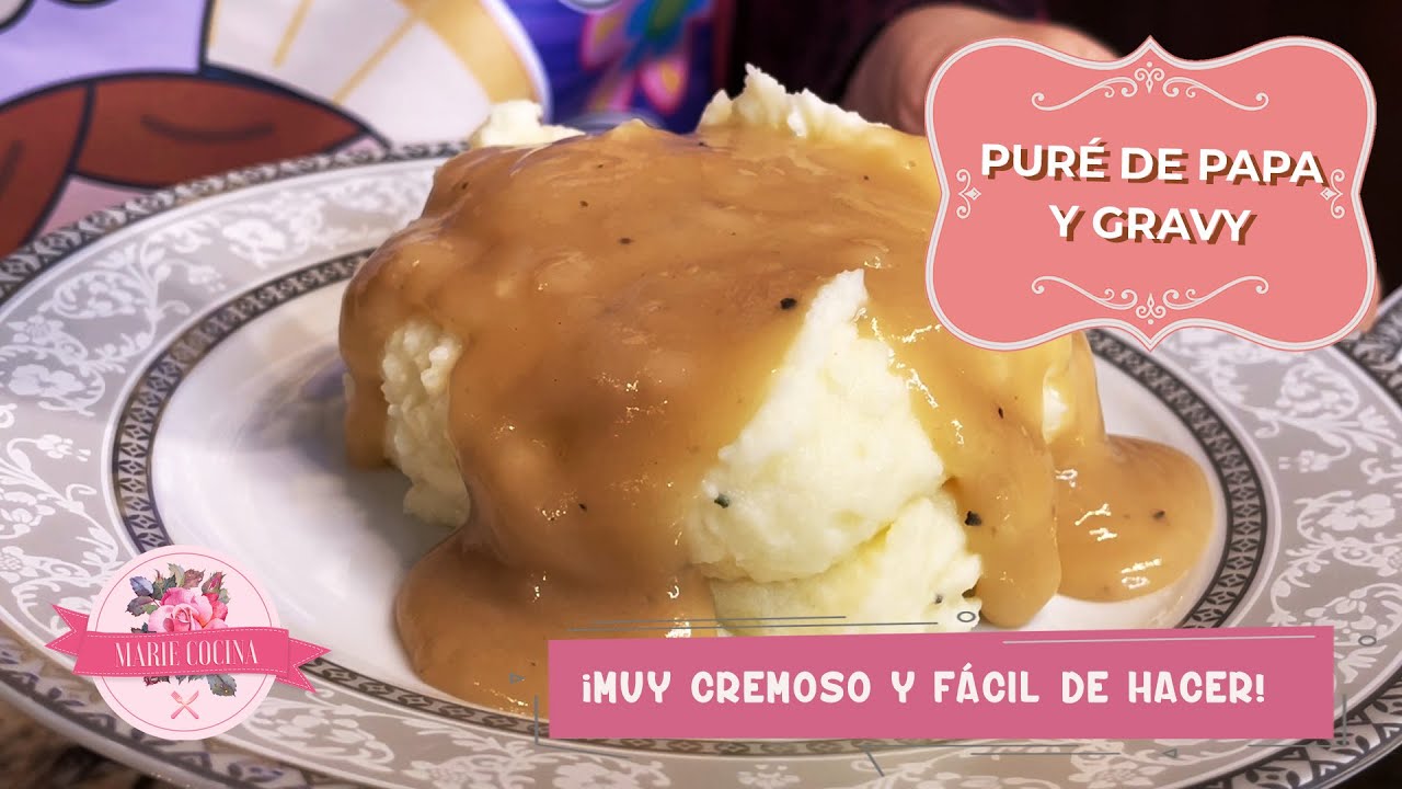 PURE DE PAPA Y GRAVY / RECETA ESPECIAL