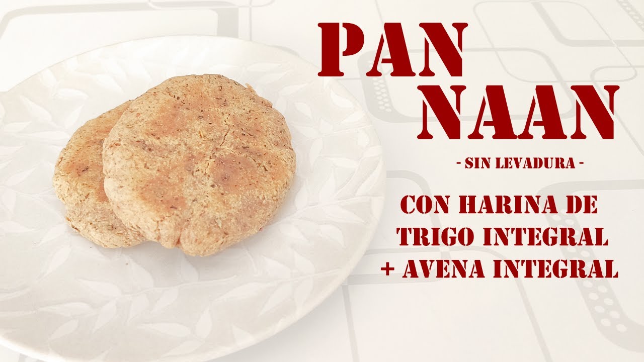 SUB) Pan Naan con harina de trigo integral + harina de avena integral, sin levadura #subtitle #sub