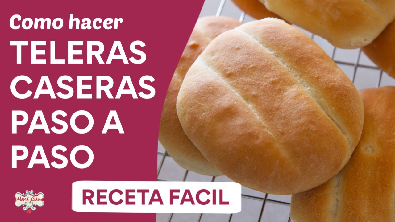 Teleras Paso a Paso | RECETA FACIL | Como hacer pan para tortas mexicanas en casa